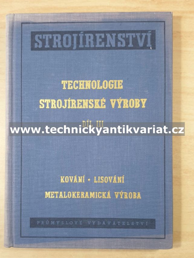 Technologie strojírenské výroby III. (1952)