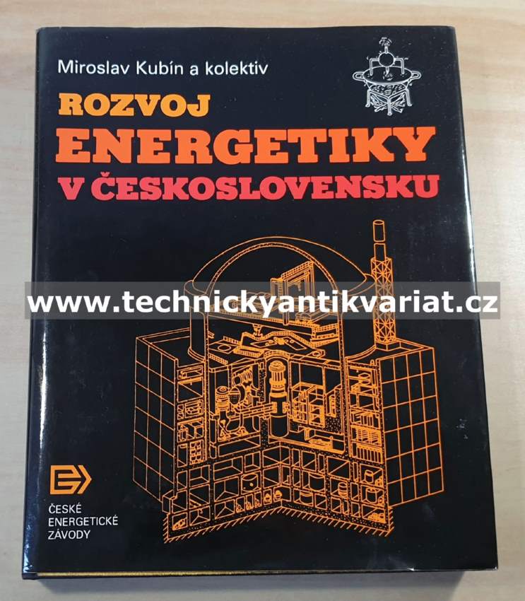 Rozvoj energetiky v Československu - Miroslav Kubín a kolektiv (1989)