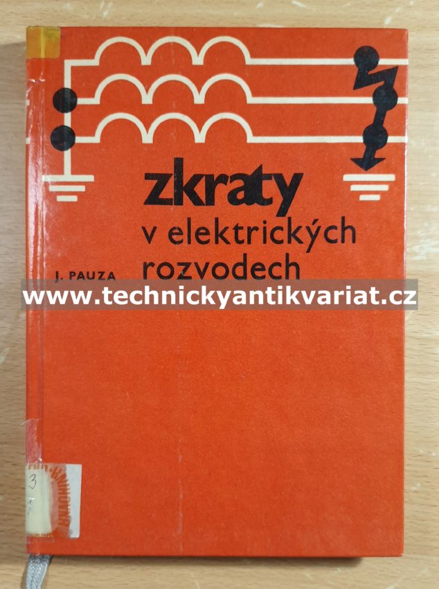 Zkraty v elektrických rozvodech - Josef Pauza (1970)
