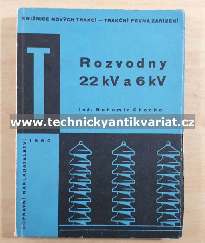Rozvodny 22 kV a 6kV - Bohumír Chochol (1960)