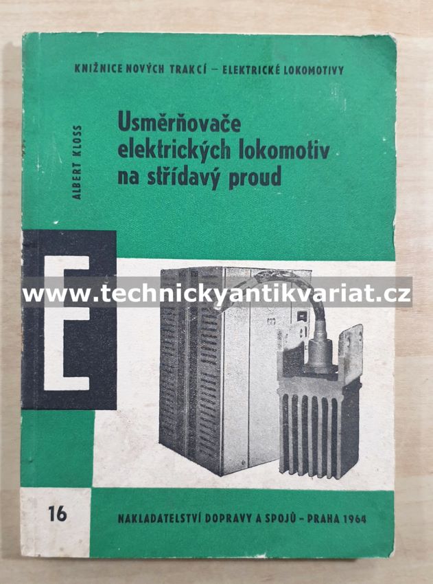 Usměrňovače elektrických lokomotiv na střídavý proud - Albert Kloss (1964)