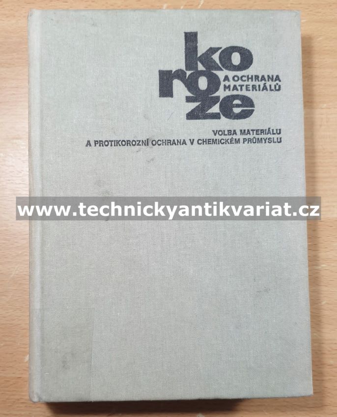 Volba materiálu a protikorozní ochrana v chemickém průmyslu (1980)