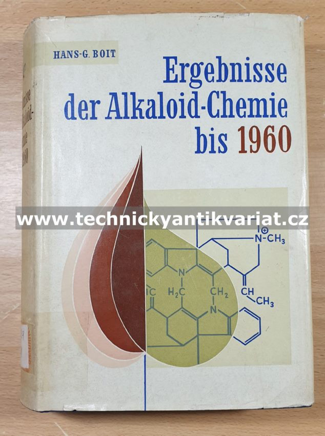Ergebnisse der Alkaloid Chemie bis 1960 - G.Boit (1960)
