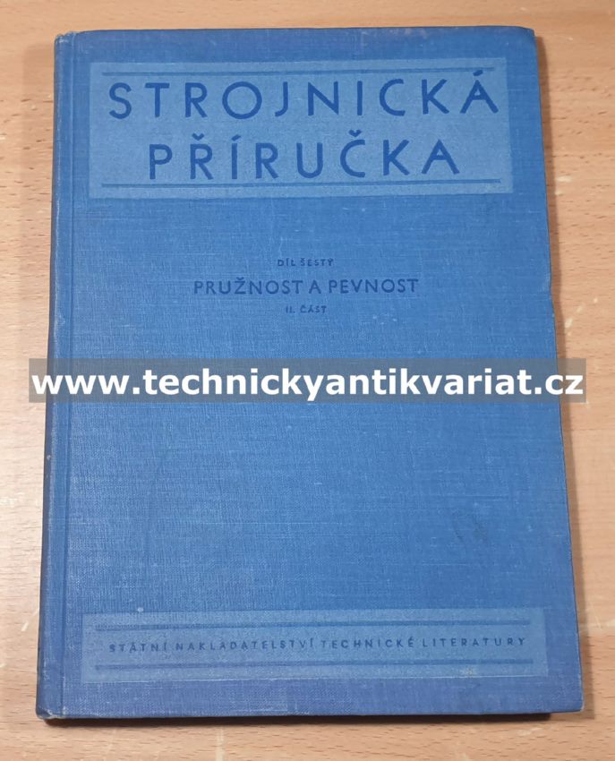 Strojnická příručka 6 Pružnost a pevnost II.část (1957)