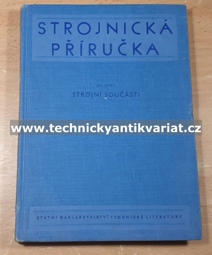 Strojnická příručka 8 Strojní součásti (1958)