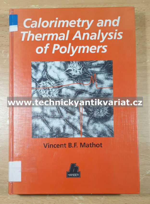 Calorimetry and Thermal Analysis of Polymers - Vincent B.F. Mathon (1994)
