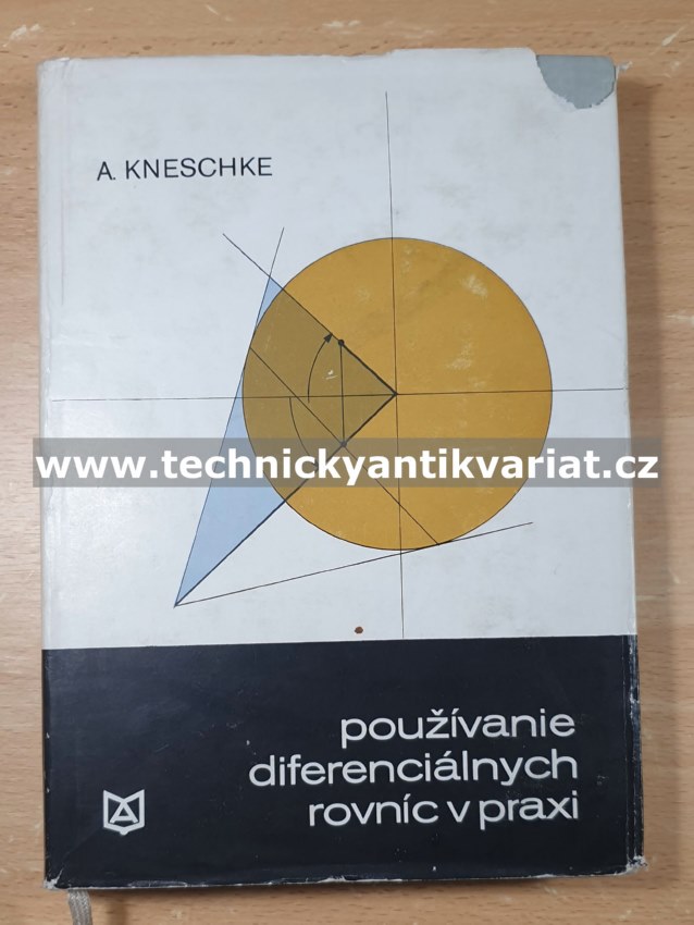 Použivanie diferenciálnych rovníc v praxi - A.Kneschke (1968)
