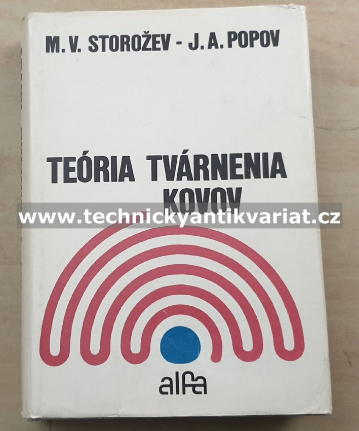Teorie tvárnenia kovov - Storožev, Popov (1978)