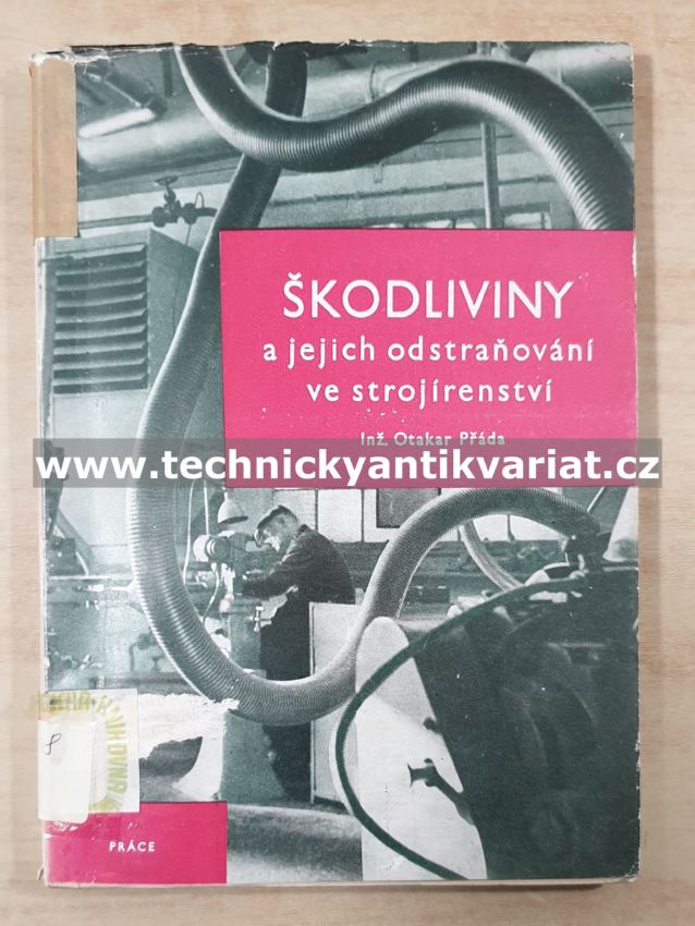 Škodliviny a jejich odstraňování ve strojírenství - Otakar Přada (1961)