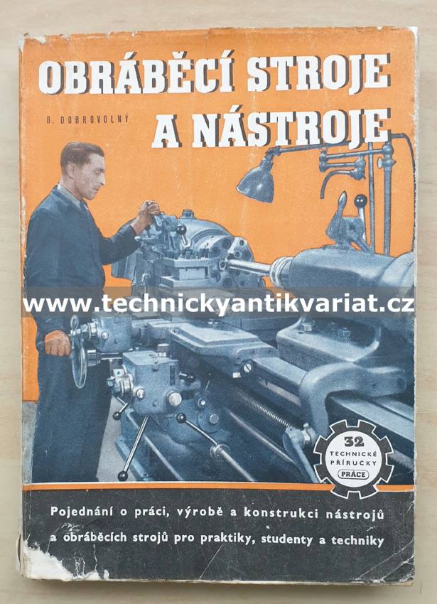Obráběcí stroje a nástroje - B. Dobrovolný (1950)