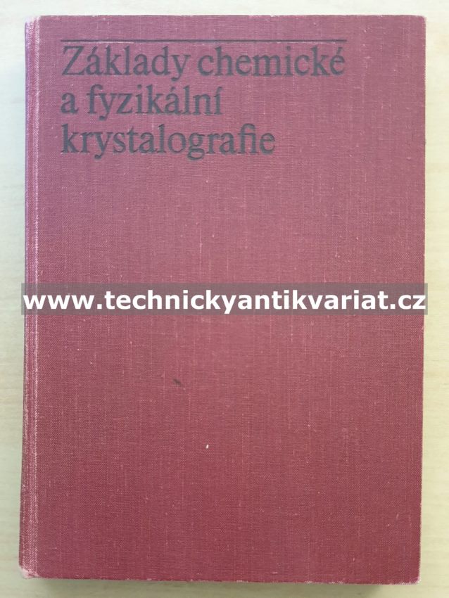 Základy chemické a fyzikální krystalografie - Jozef Chojnacki (1979)