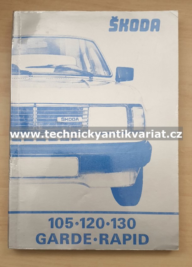 Škoda 105 120 130 Garde Rapid - dílenská příručka (1987)