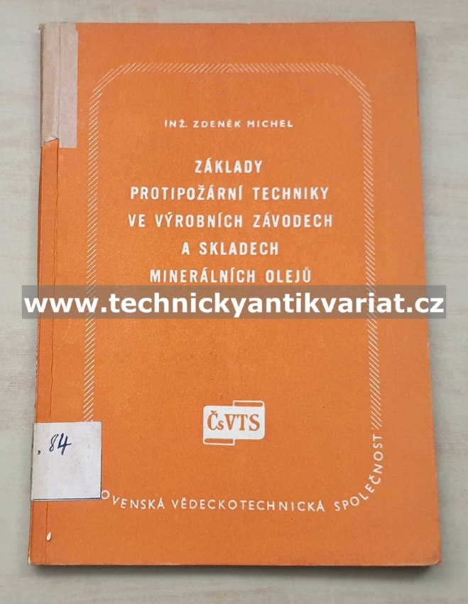 Základy protipožární techniky ve výrobních závodech a skladech minerálních olejů - Zdeněk Michel (1960)