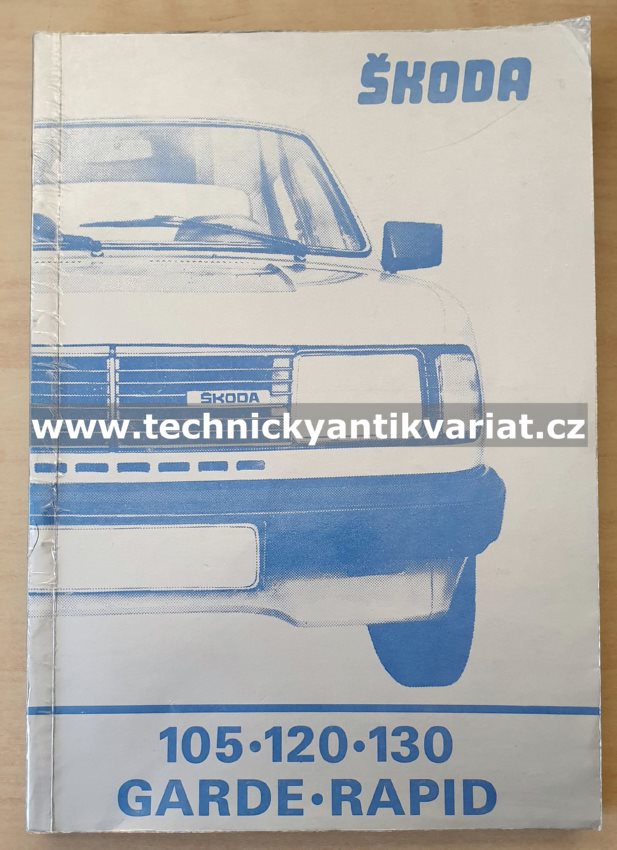 Škoda 105 120 130 Garde Rapid - dílenská příručka (1987)
