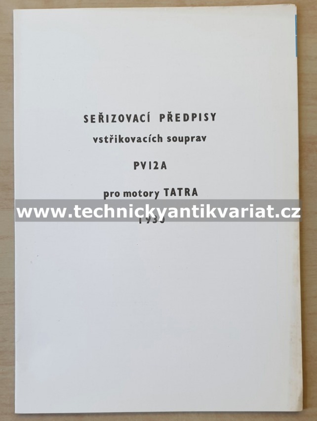 Tatra motor T930 - seřizovací předpisy vstřikovacích souprav PV12A(1986)