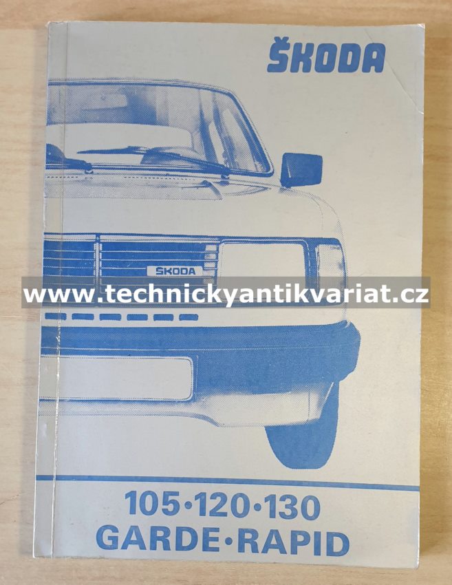 Škoda 105 120 130 Garde Rapid - dílenská příručka (1987)