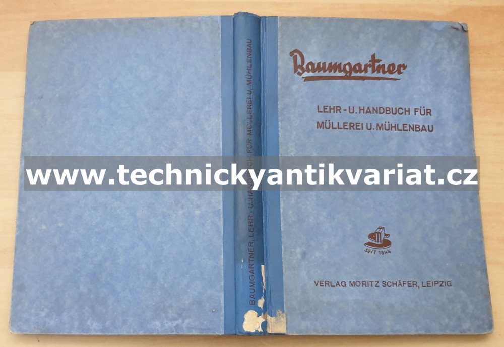 Lehr-und Handbuch für Müllerei und Mühlenbau - Wilh. Baumgartner