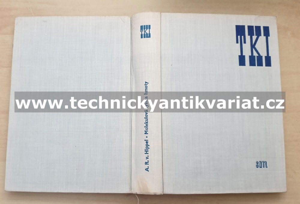 Molekulová fysika hmoty - Arthur Von Hippel (1963)
