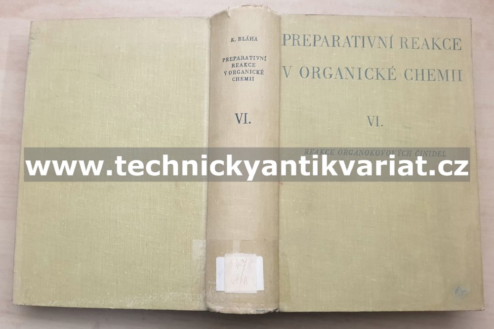 Preparativní reakce v organické chemii VI. Reakce organokovových činidel - Bláha (1961)