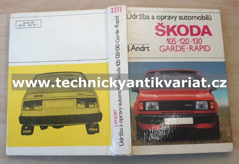 Škoda 105, 120, 130 Garde, Rapid - Údržba a opravy automobilů - J. Andrt (1987)