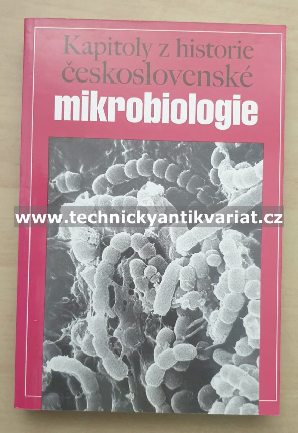 Kapitoli z historie československé mikrobiologie - Ebringer, John, Matějů, Vinter (1998)