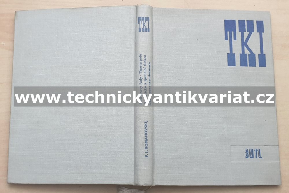 Fourierovy řady, teorie pole, analytické a speciální funkce, lapacetova transformace - P.I.Romanovskij (1964)