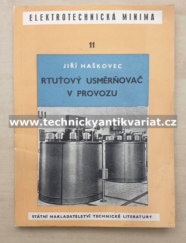 Rtuťový usměrňovač v provozu - Jiří Haškovec (1955)