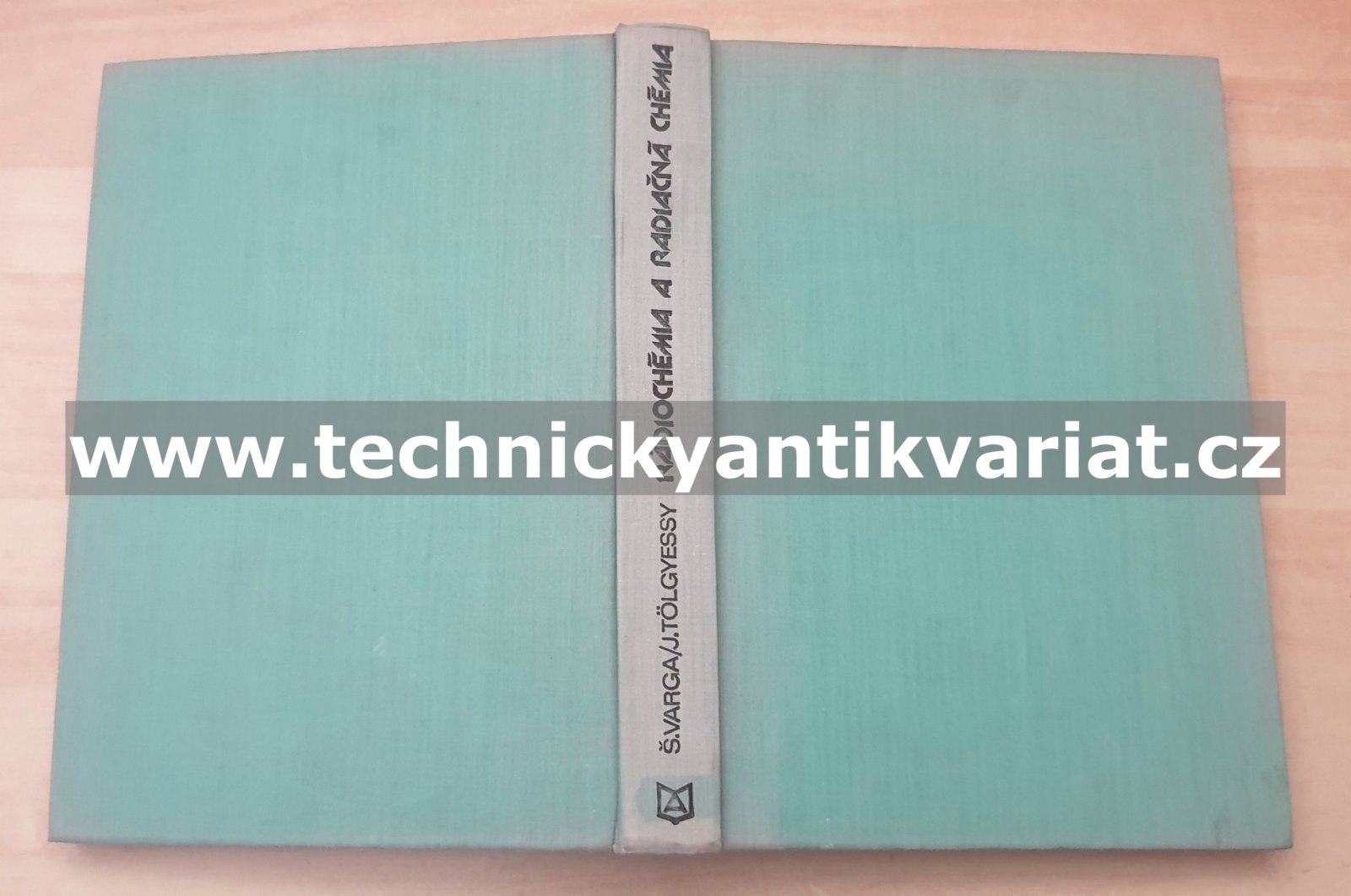 Rádiochémia a radiačná chémia - Varga, Tolgyessy (1976)
