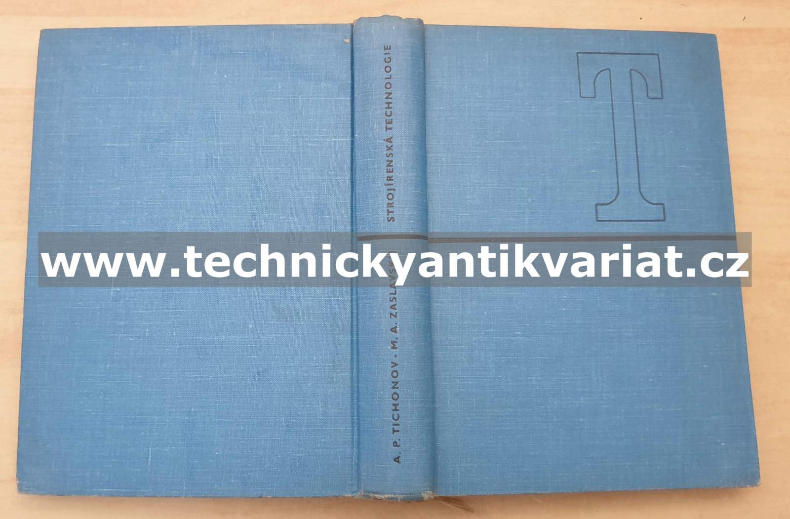 Strojírenská technologie - Tichonov, Zaslavskij (1966)