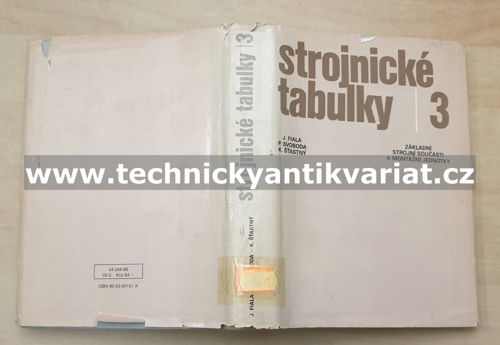 Strojnické tabulky 3. Základní strojní součásti a montážní jednotky - Fiala, Svoboda, Šťastný (1989)
