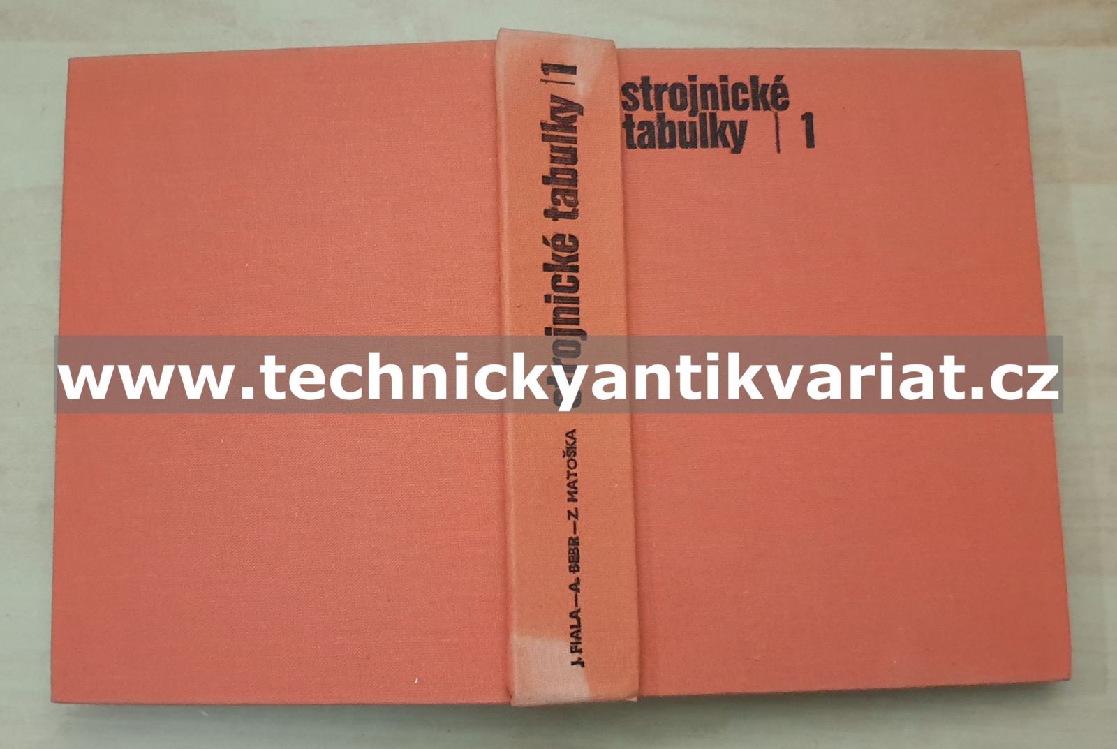 Strojnické tabulky 1. Materiály na strojnickou výrobu - Fiala, Bebr, Matoška (1987)