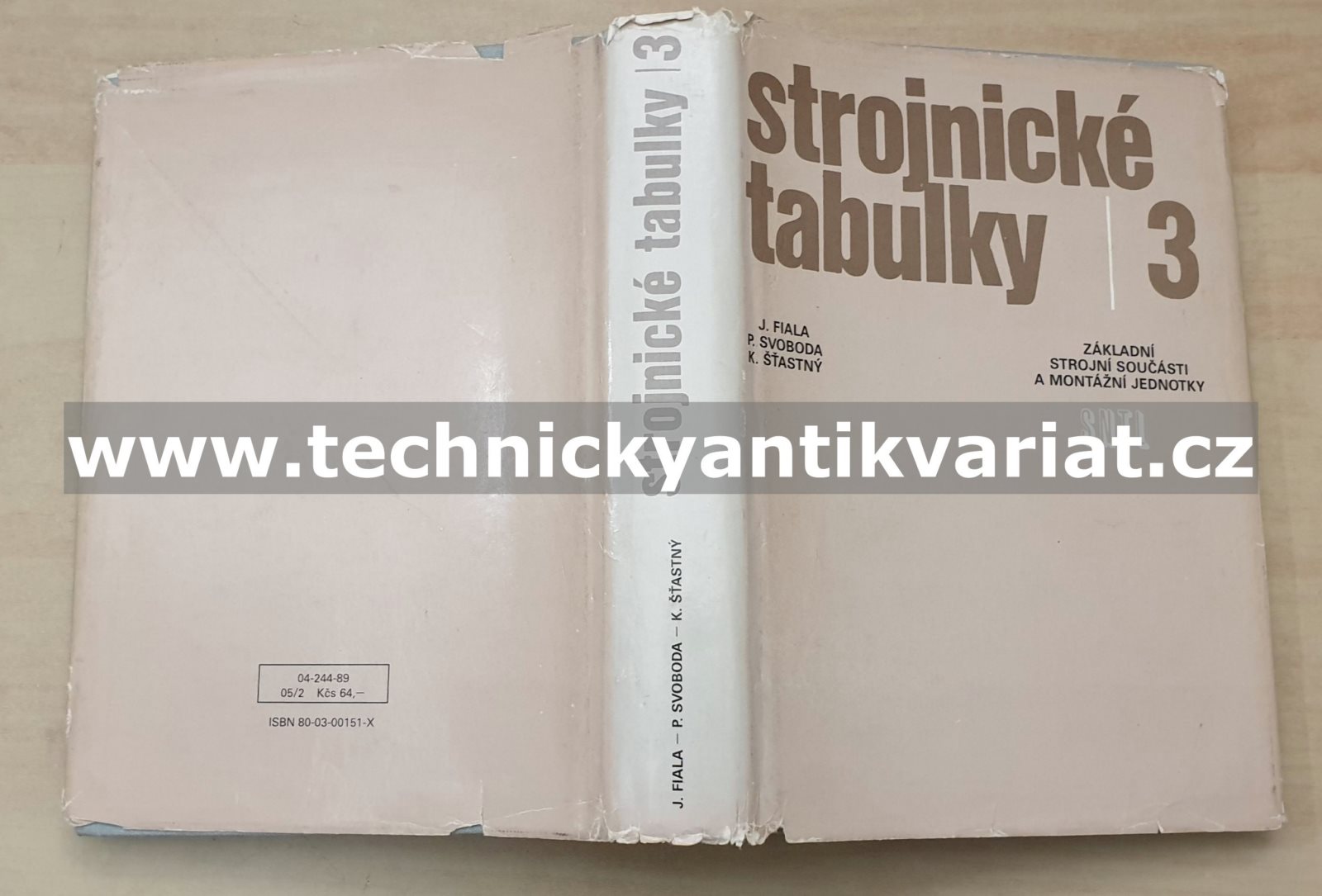Strojnické tabulky 3. Základní strojní součásti a montážní jednotky - Fiala, Svoboda, Šťastný (1989)