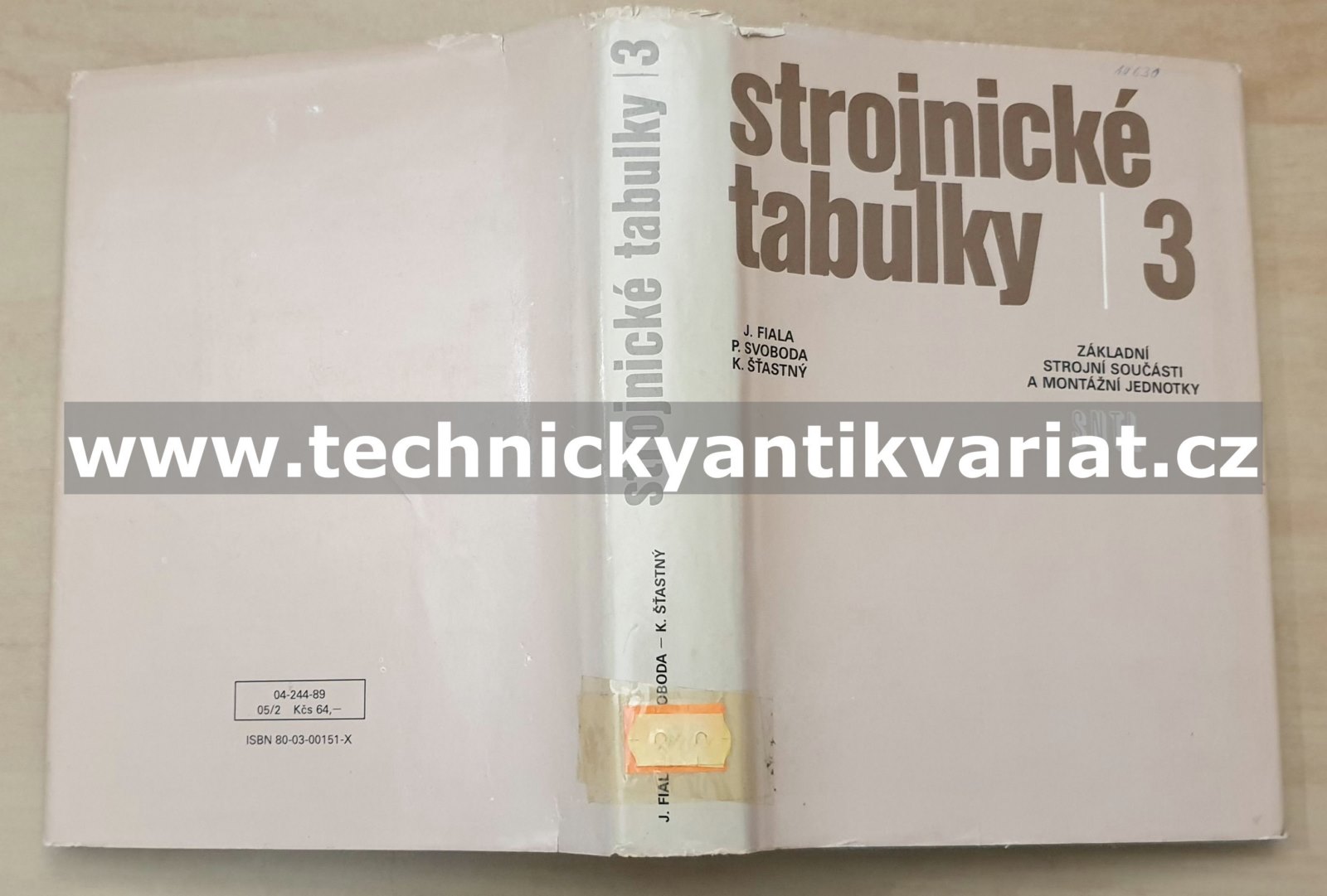 Strojnické tabulky 3. Základní strojní součásti a montážní jednotky - Fiala, Svoboda, Šťastný (1989)