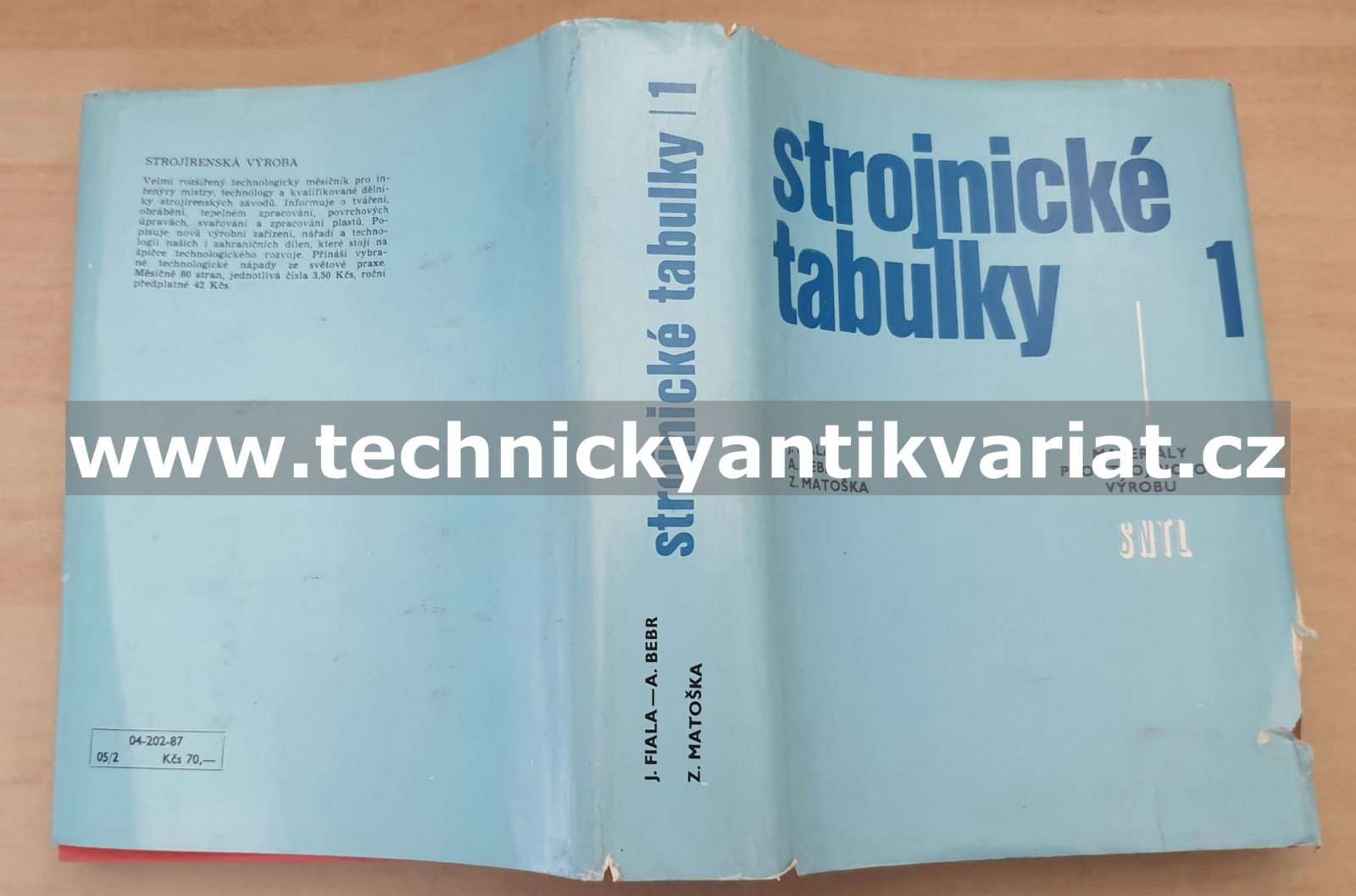 Strojnické tabulky 1. Materiály na strojnickou výrobu - Fiala, Bebr, Matoška (1987)