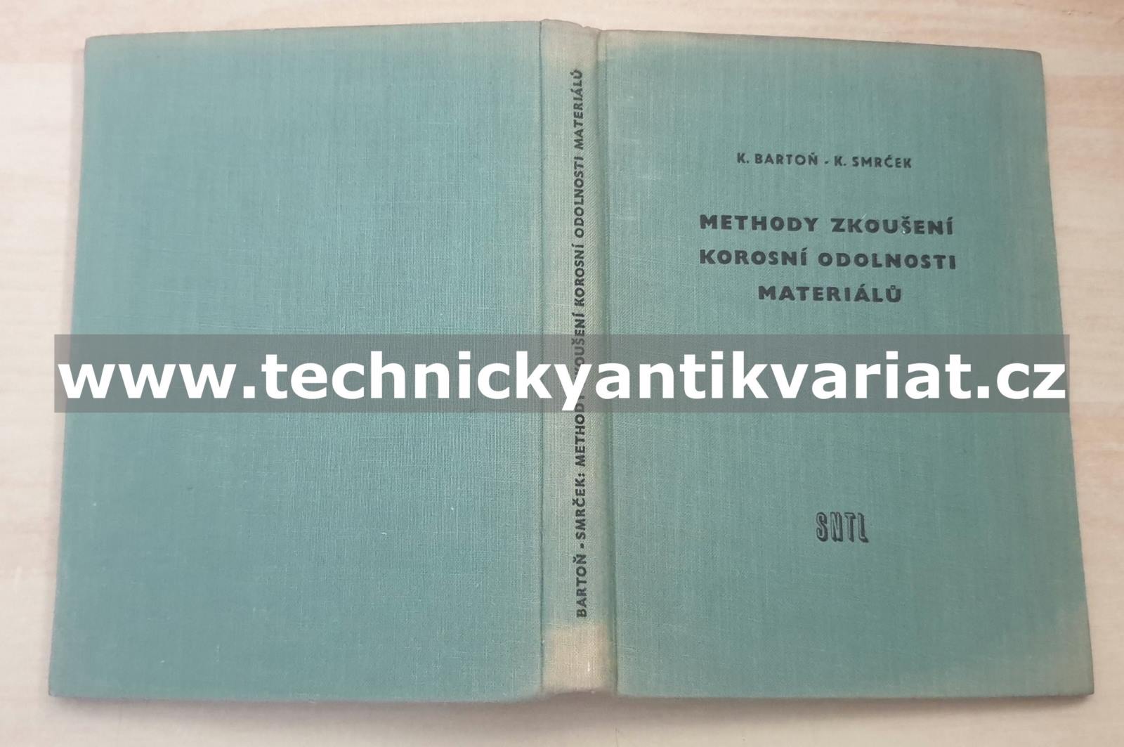 Methody zkoušení korosní odolnosti materiálů - Bartoň, Smrček (1957)