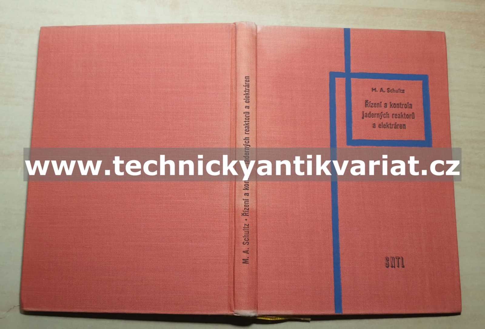 Řízení a kontrola jaderných reaktorů a elektráren - M.A. Schultz (1960)