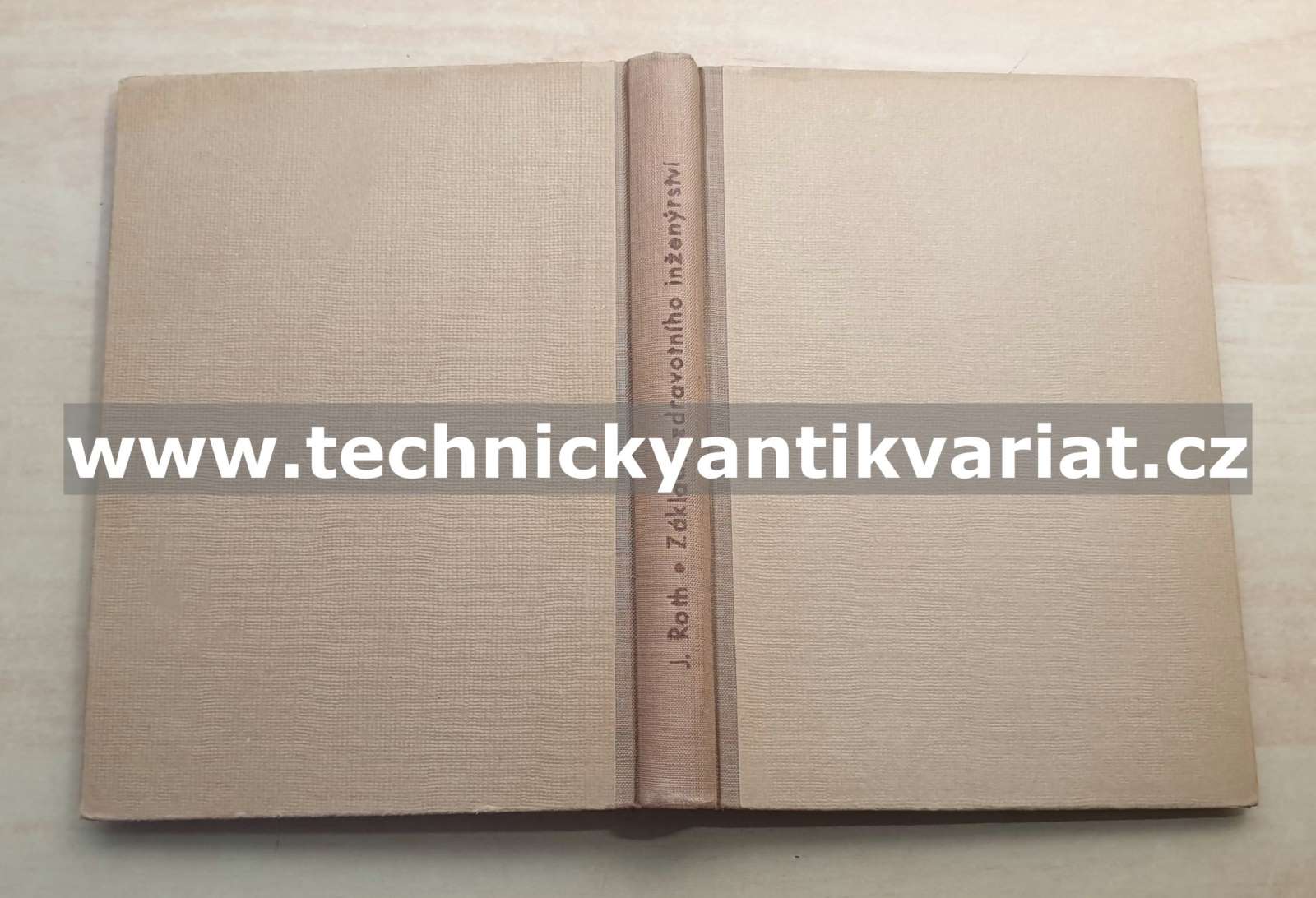 Základy zdravotnického inženýrství - vodárenství, odpadní hmoty, lázeňství - Jarosalv Roth (1952)
