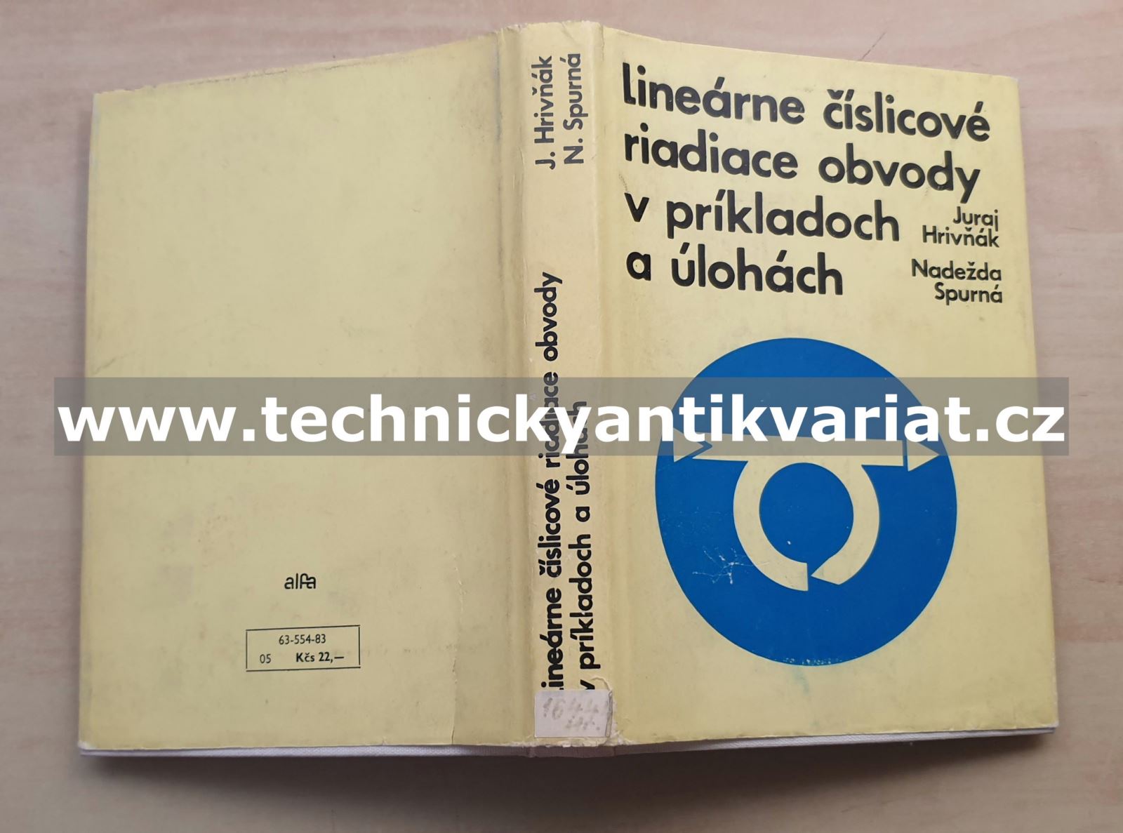 Lineárne číslicové riadiace obvody v príkladoch a úlohách - Juraj Hrivňák, Nadežda Spurná (1983)