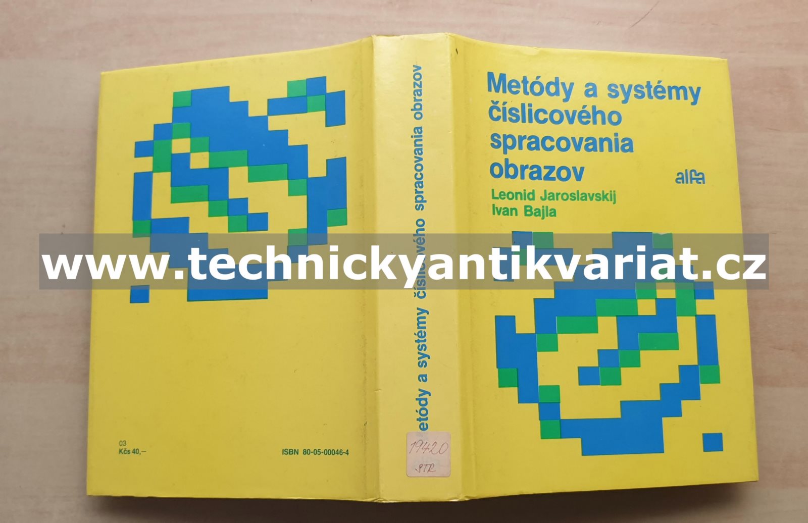 Metody a systémy číslicového spracovania obrazov - Leonid Jaroslavskij, Ivan Bajla (1989)