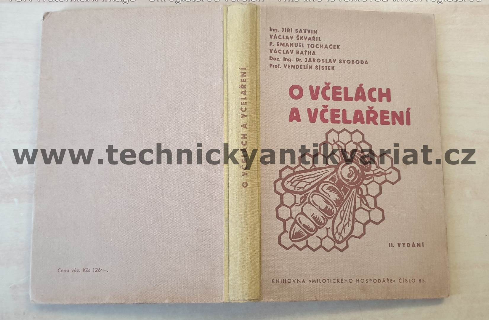 O včelách a včelaření - Savvin, Škvařil, Tocháček, Baťha, Svoboda, Šistek (1947)