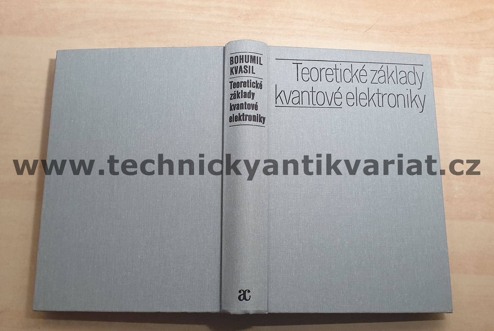 Teoretické základy kvantové elektroniky - Bohumil Kvasil (1983)