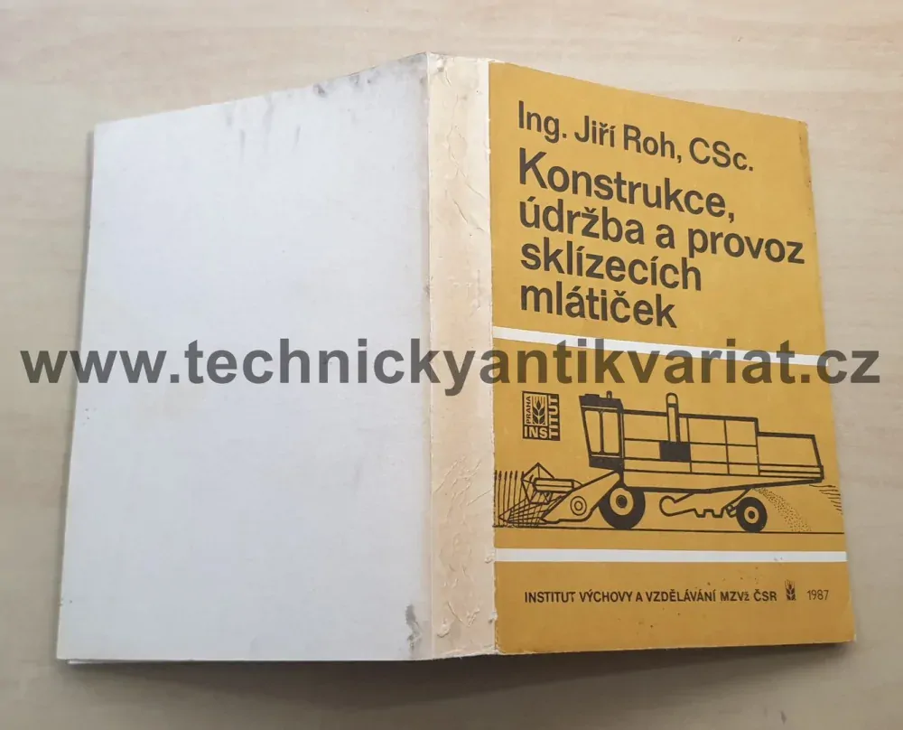 Konstrukce, údržba a provoz sklízecích mlatíček - Jiří Roh (1987)