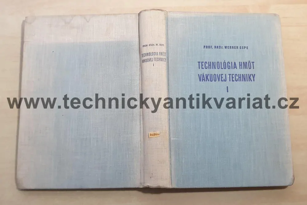 Technologia hmot vákuovej techniky I. Kovy a polokovy - Werner Espe (1957)
