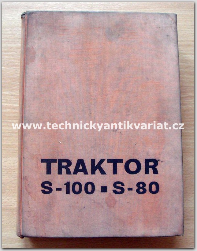 Traktor S100, S80 - popis, katalog náhradních dílů (1963)