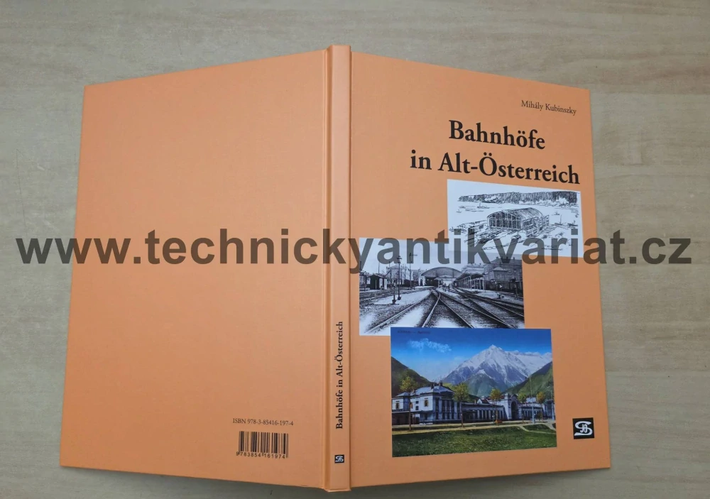 Bahnhöfe in Alt-Österreich - Mihály Kubinszky (2009)
