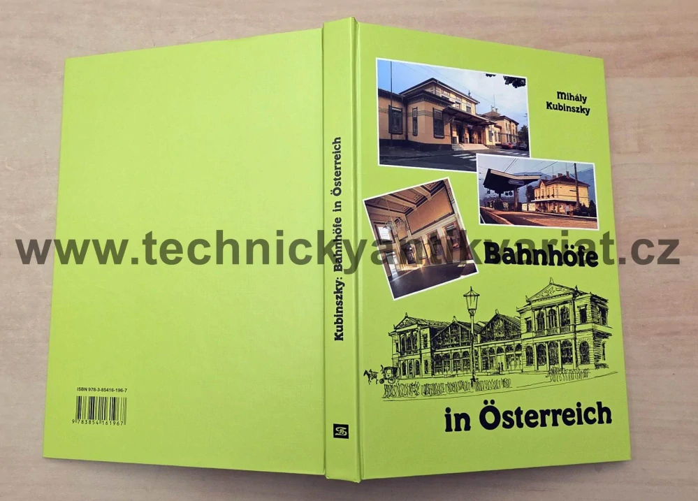 Bahnhöfe in Österreich: Architektur und Geschichte - Mihály Kubinszky (2008)