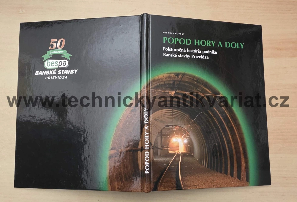 Popod hory a doly: Polstoročná história podniku Banské stavby Prievidza (2001)