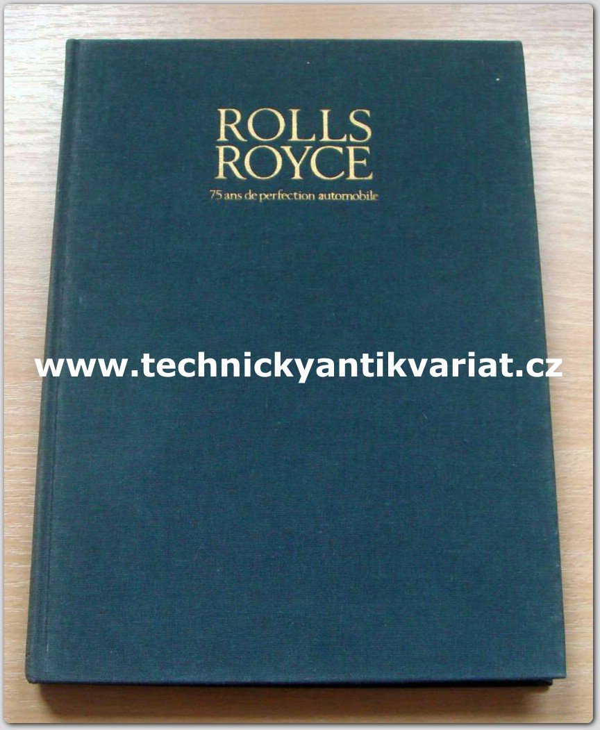 Rolls Royce 75 ans de perfection automobile