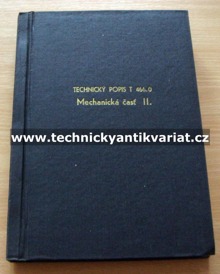 T466.0 Technický popis, mechanická část