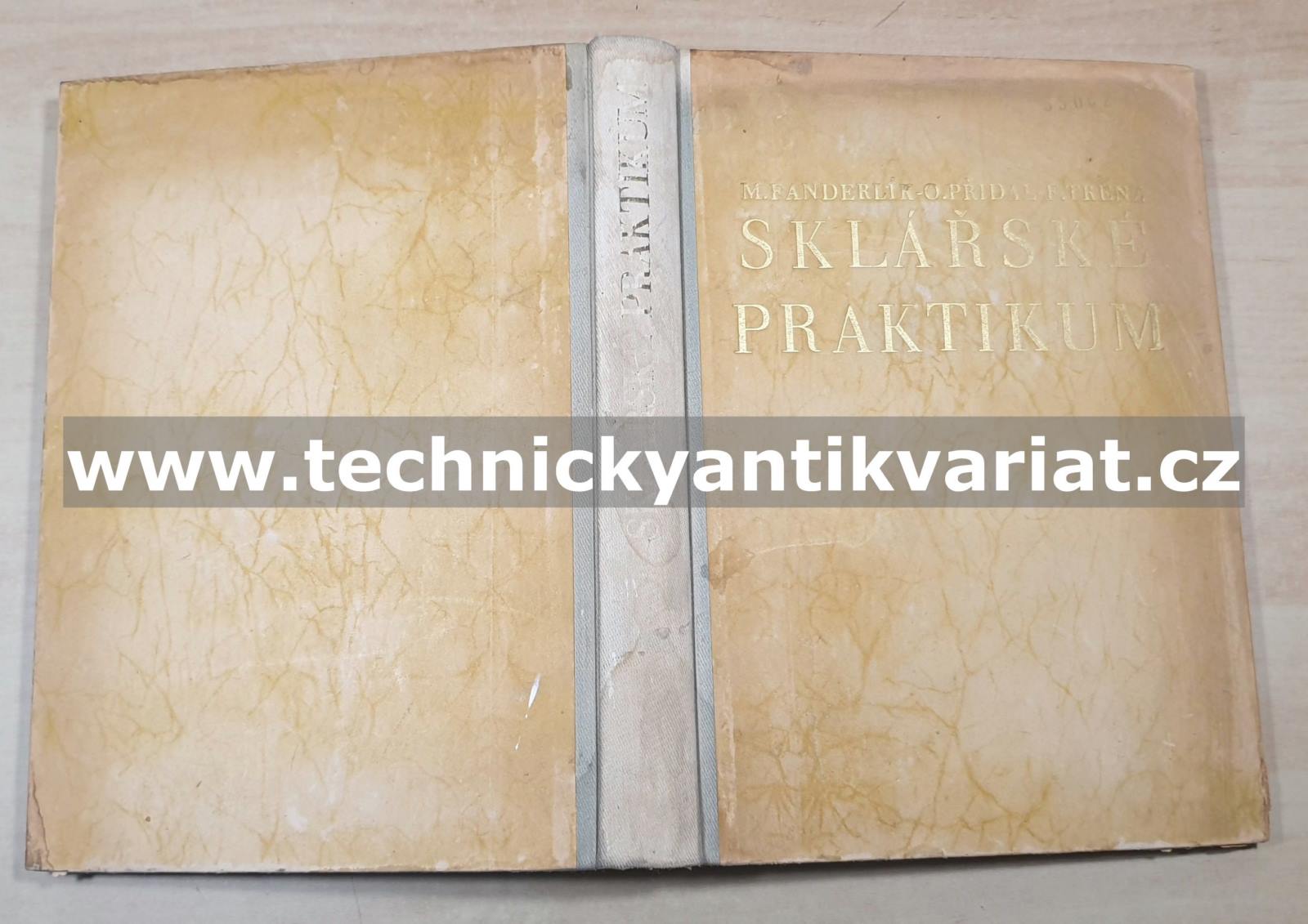 Sklářské praktikum - M.Fanderlík, O.Přidal. F.Trenz (1951)